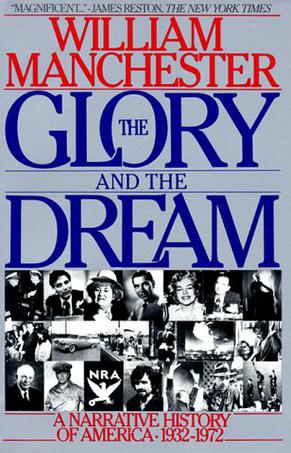 Glory and the Dream William Manchester