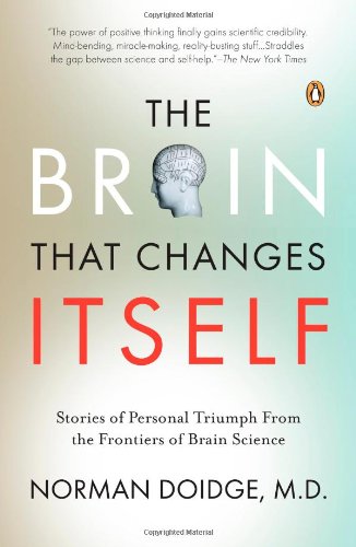Norman Doidge - The Brain that Changes Itself